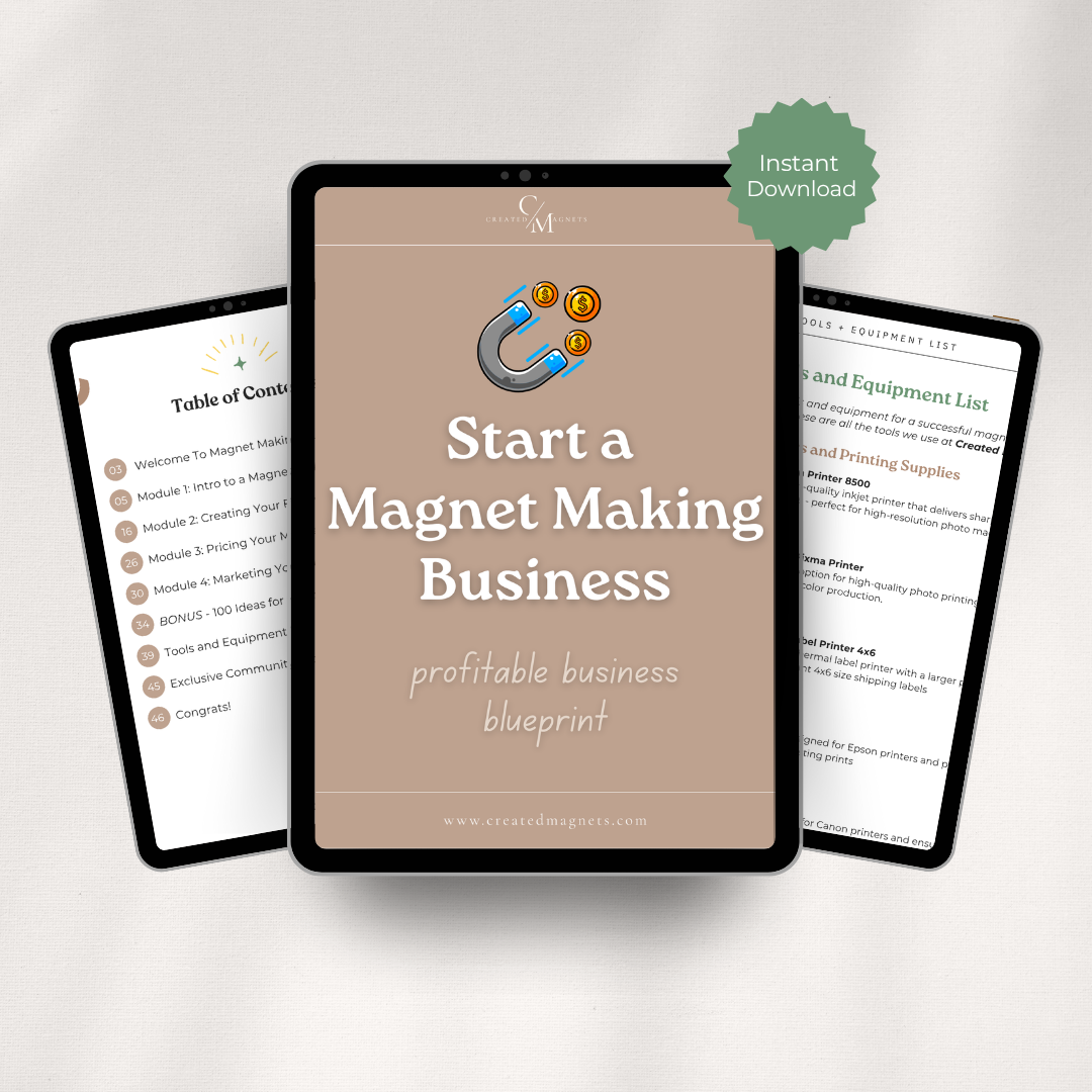 Digital cover for “Start a Magnet Making Business” guide by Created Magnets, showcasing profitable business blueprint for making your own magnets.